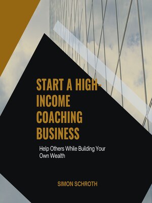 cover image of Start a High-Income Coaching Business